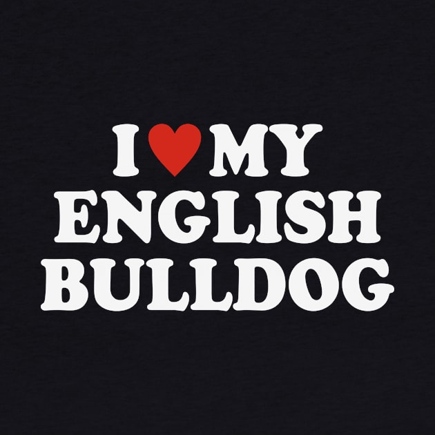 I love my english bulldog by Iskapa